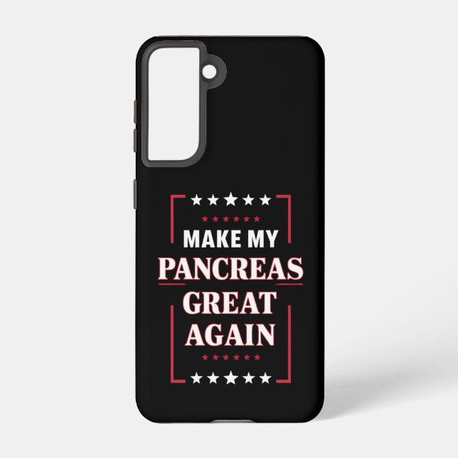 Make My Pancreas Great Again Diabetes Awareness  Samsung Galaxy S21 Case (Back)