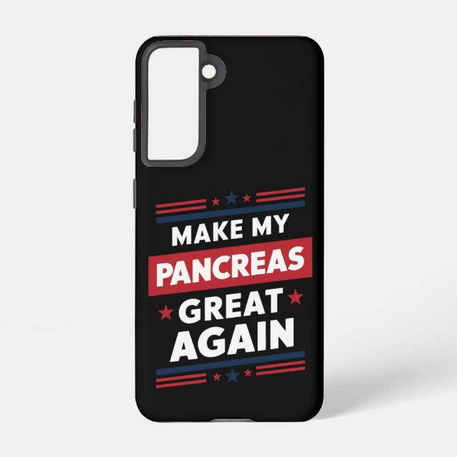 Make My Pancreas Great Again Diabetes Awareness Samsung Galaxy S21 Case (Back)