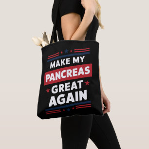 Make My Pancreas Great Again Diabetes Awareness Tote Bag