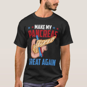 Make My Pancreas Great Again Diabetic Type 1 Diabe T-Shirt