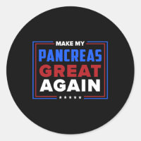 Make My Pancreas Great Diabetic Diabetes Type 1