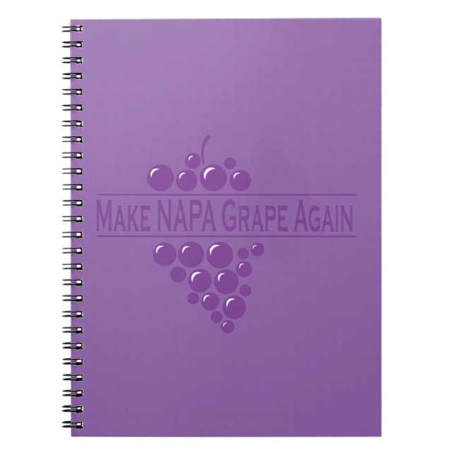 Make Napa Grape Again Notebook (Front)