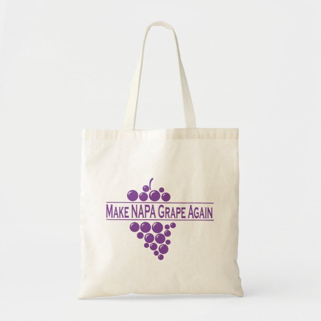 Make Napa Grape Again Tote Bag (Front)