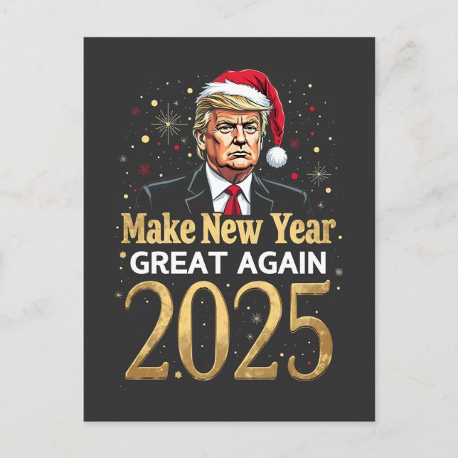 Make New Year Great Again 2025 Trump inauguration Postcard (Front)