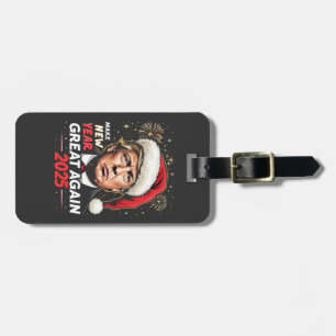 Make New Year Great Again 2025 Trump New Eve Luggage Tag