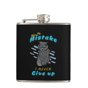 Make No Mistake Never Give Up Inspirational Quote Hip Flask