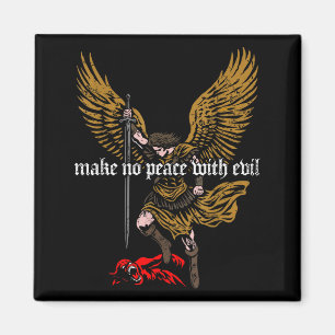 Make No Peace With Evil Archangel Michael Design Magnet