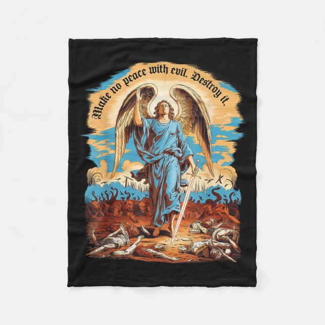 Make No Peace With Evil Archangel Michael Jesus Go Fleece Blanket (Front)