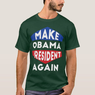 Make Obama Again Pro Barack Anti USA T-Shirt