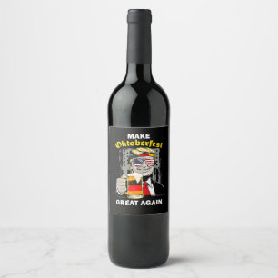 Make Oktoberfest Great Again Trump Germany Beer Pr Wine Label