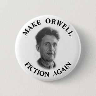 Make Orwell Fiction Again 2 Inch Round Button