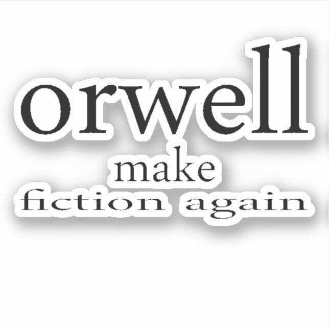 make orwell fiction again bumper sticker (Front)