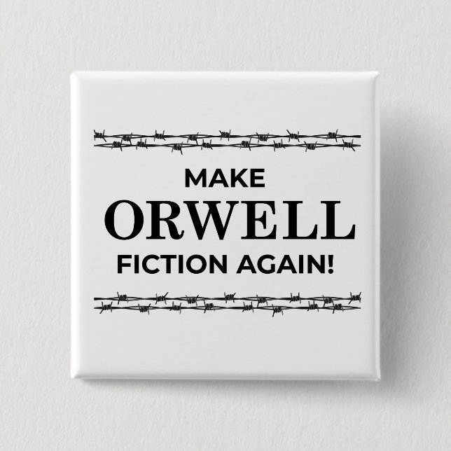 Make Orwell Fiction Again button (Front)