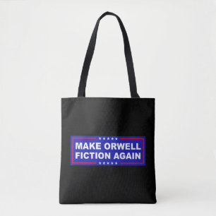 Make Orwell Fiction Again Tote Bag