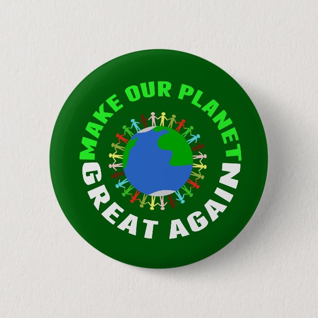 Make Our Planet Great Again 2 Inch Round Button (Front)