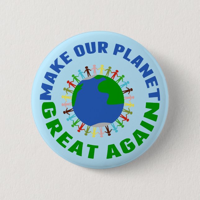 Make Our Planet Great Again 2 Inch Round Button (Front)