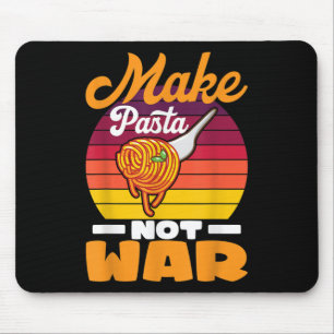 Make Pasta Not War I Mac & Cheese I Food Pasta Mouse Pad