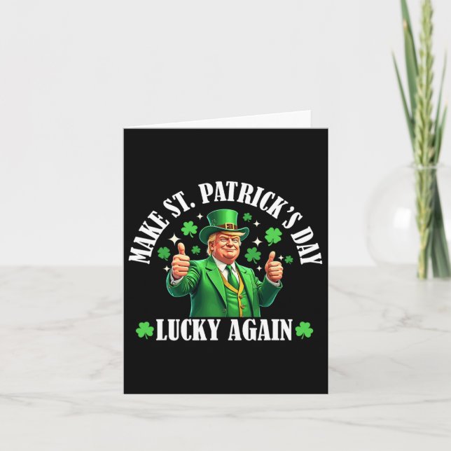 Make Patricks Day Lucky Again Funny St. Patricks D Card (Front)