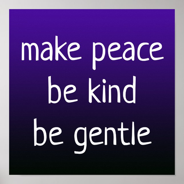 "Make Peace, Be Kind, Be Gentle" on Purple Poster (Front)