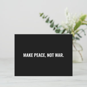 Make peace not war black white minimalist card
