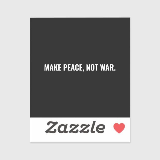 Make peace not war black white text minimalist (Sheet)