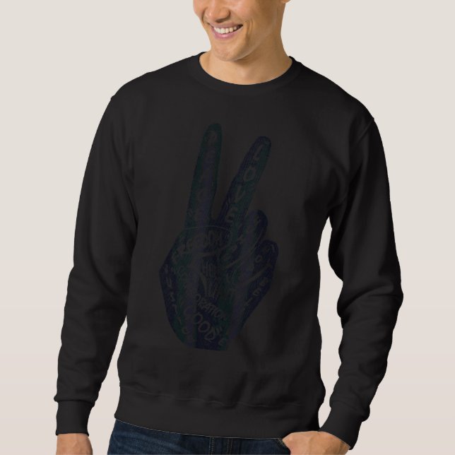 Make Peace Not War  Peace Hand Sign 15 Sweatshirt (Front)