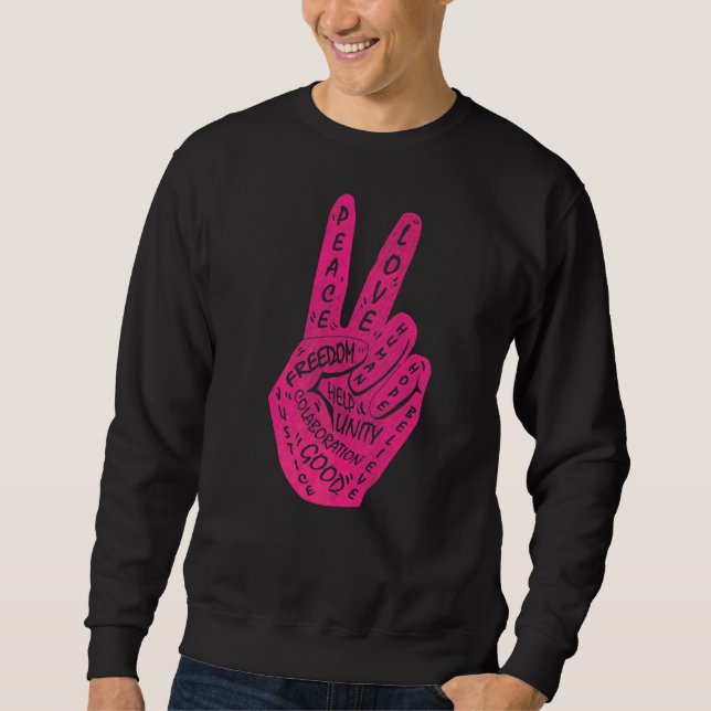 Make Peace Not War  Peace Hand Sign  7 Sweatshirt (Front)