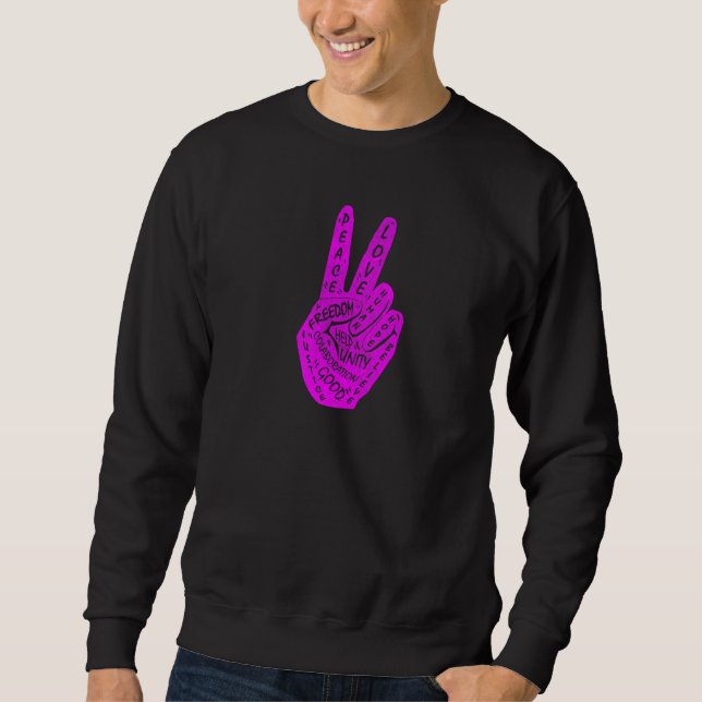 Make Peace Not War  Peace Hand Sign  9 Sweatshirt (Front)