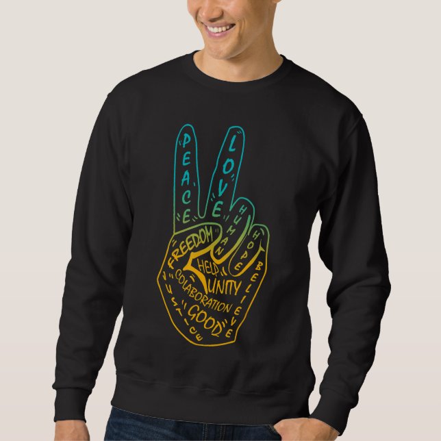 Make Peace Not War  Peace Sign Symbol 5 Sweatshirt (Front)