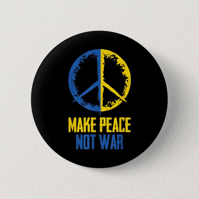 Make Peace Not War Ukraine Ukrainian Flag Apparel  2 Inch Round Button (Front)