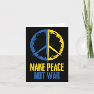 Make Peace Not War Ukraine Ukrainian Flag Apparel Card