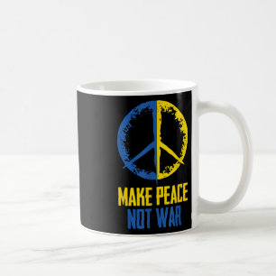 Make Peace Not War Ukraine Ukrainian Flag Apparel  Coffee Mug