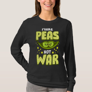 Make Peas Not War Vegetable Pun Vegan T-Shirt