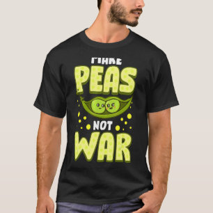 Make Peas Not War  Vegetable Pun Vegan T-Shirt