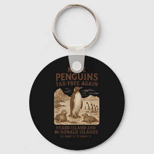 Make Penguin Tax Free Again - Resist Penguins Agai Keychain