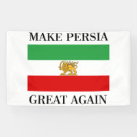 Make Persia Great Again - Shah of Iran Flag