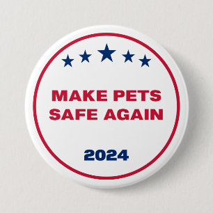 Make Pets Safe Again Eating The Dogs Cat 3 Inch Round Button