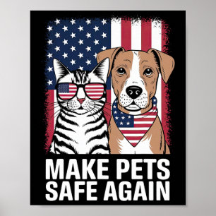Make Pets Safe Again Election 2024 Debate Cat Dog  Poster
