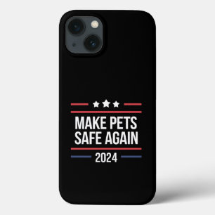 Make Pets Safe Again Funny Pet Safety Awareness iPhone 13 Case