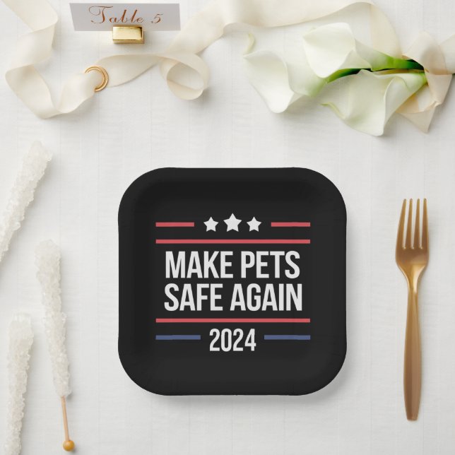 Make Pets Safe Again Funny Pet Safety Awareness  Paper Plate (Wedding)