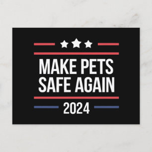 Make Pets Safe Again Funny Pet Safety Awareness  Postcard