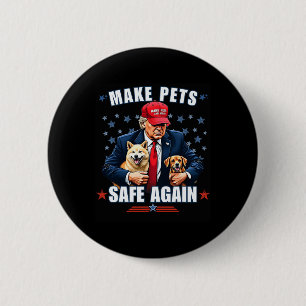 Make Pets Safe Again Funny Pro Trump 2024 2 Inch Round Button
