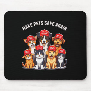 Make Pets Safe Again Funny Trump Election 2024 Mouse Pad