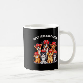 Make Pets Safe Again Funny Trump Election Coffee Mug