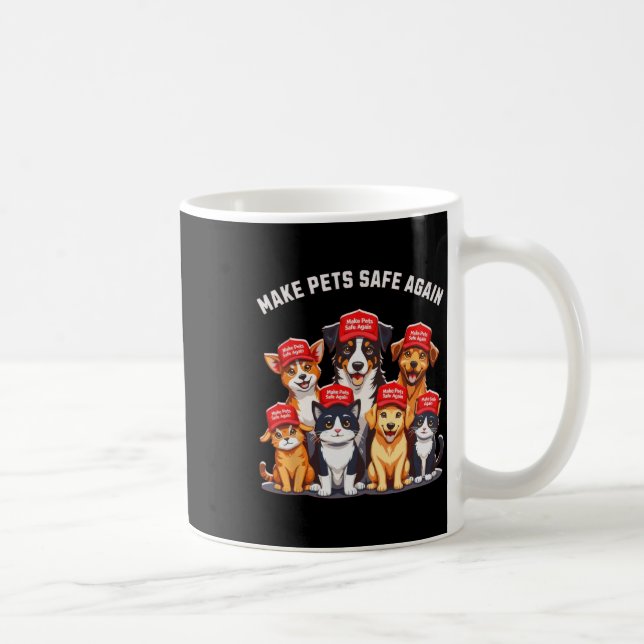 Make Pets Safe Again Funny Trump Election  Coffee Mug (Right)