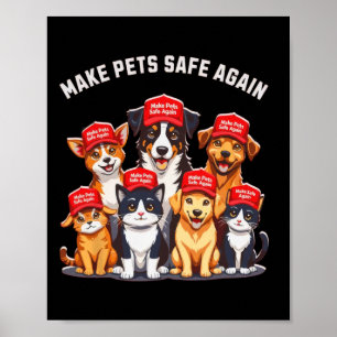 Make Pets Safe Again Funny Trump Election Poster