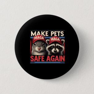 Make Pets Safe Again P Nut The Squirrel And Fred T 2 Inch Round Button