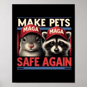 Make Pets Safe Again P Nut The Squirrel And Fred T Poster
