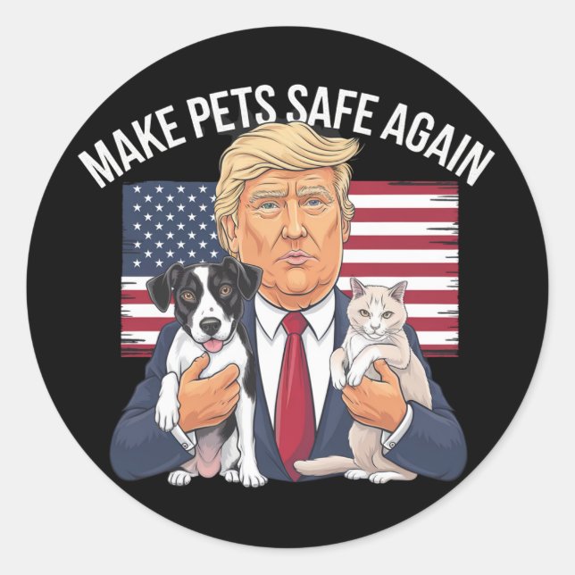 Make Pets Safe Again Save Our Pets Vote Trump Classic Round Sticker (Front)