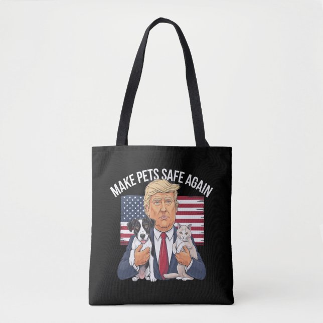 Make Pets Safe Again Save Our Pets Vote Trump Tote Bag (Front)